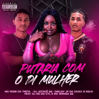 Putaria Com o Di Mulher (feat. Dj Rg do Ctl & MC Gringo 22) - Single