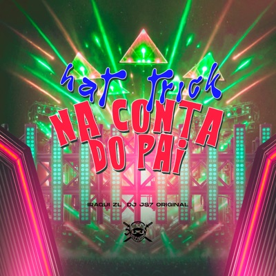 Hat Trick na Conta do Pai - Single