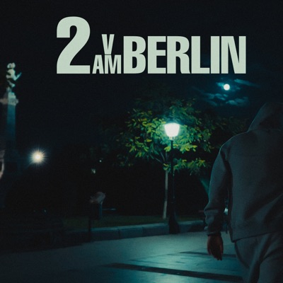 2 AM IN BERLIN - Single