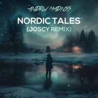 Nordic Tales (Joscy Remix) - Single - ANDRW MADNSS & Joscy