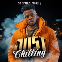 Just Chilling - Single - STEPHEN MERCY