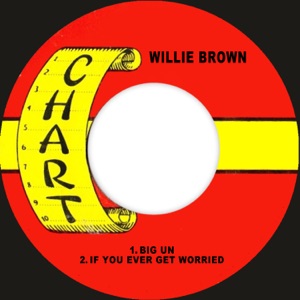 Big Un / If You Ever Get Worried - Single