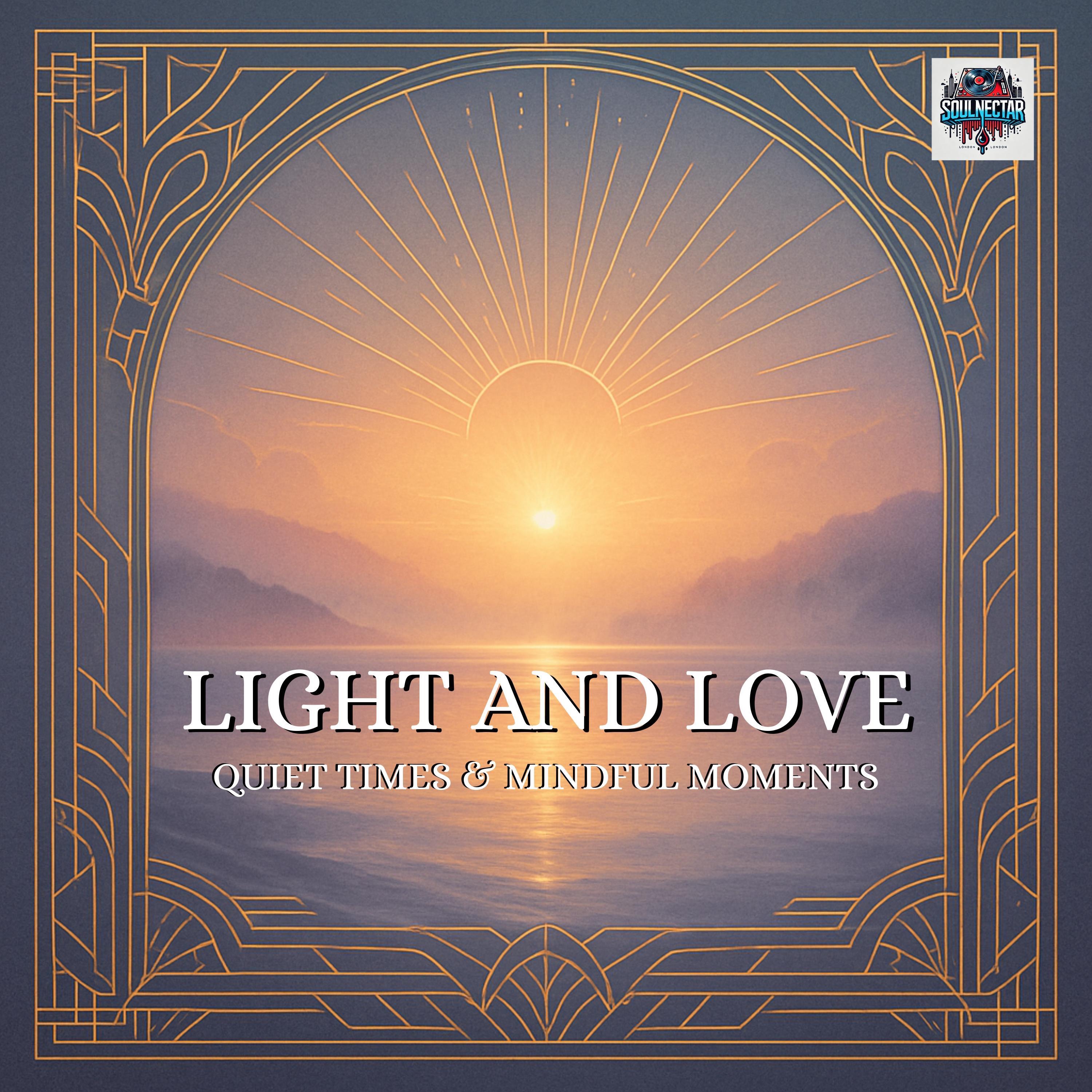 Light And Love: Quiet Times & Mindful Moments