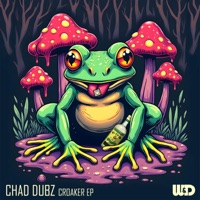 Croaker - EP - Chad Dubz