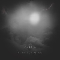 Callin (feat. OG KOY) - Single - Dr Duru