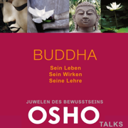 BUDDHA: Sein Leben - Sein Wirken - Seine Lehre