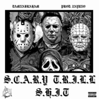 Scary Trill Shit - Single - DAMNABRAHAM