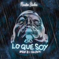 Lo Que Soy - Single - Bein B & Clowx