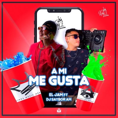 A mi me gusta (feat. Dj Saybor Am) - Single