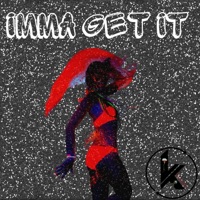 IMMA GET IT - Single - Karmaa