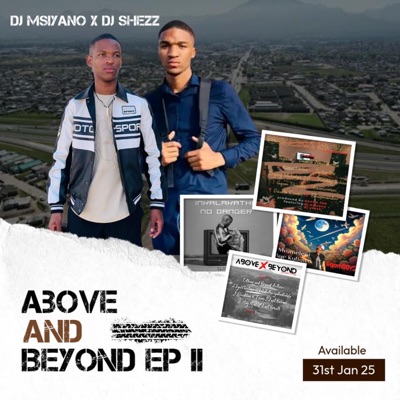 Above and Beyond 2 (feat. Dj Msiyano)