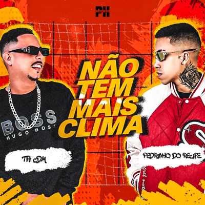 Não Tem Mais Clima - Single