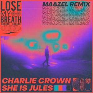 Lose My Breath (feat. She Is Jules)