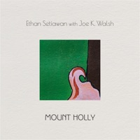 Mount Holly (feat. Joe K. Walsh) - Single - Ethan Setiawan