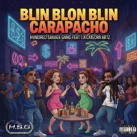 Blin Blon Blin Carapacho (feat. La Catedra Artz) - Single - Hundred Savage Gang