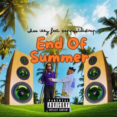 End Of Summer (feat. Zappwitdastrap) - Single