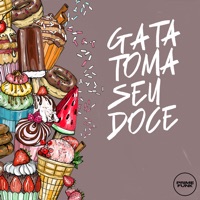 Gata Toma Seu Doce (feat. Prime Funk) - Single - DJSANTANAO, Phelippe Amorim & Mc Ruzen