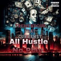 All Hustle No Play - Single - TREMENDOUS