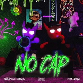 No cap (feat. Oyoshe & BLEYD) Svamp