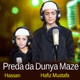 Preda da Dunya Maze feat Hassan Single