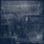 Diving Through The Downward Spiral - EP