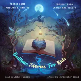 Bedtime Stories for Kids: Goodnight Tales for Sweet Dreams and Deep Sleep - Special Collection of Children's Little Known Beloved Fairy Tales  Ages 5 to 13 or Older!