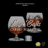 Love Calls - Single - Ca$ino Roulette