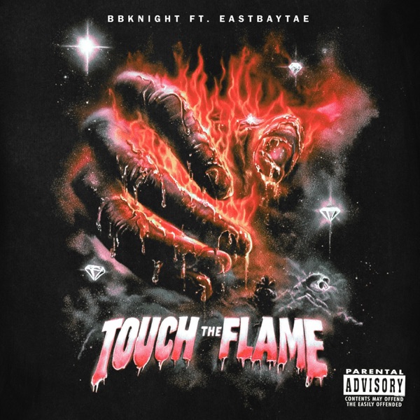 Touch The Flame (feat. EastBayTae)