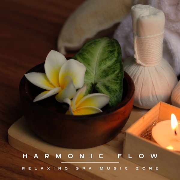 Harmonic Flow: Calming Spa Sounds