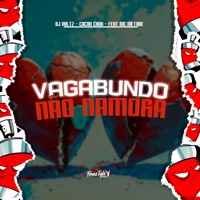 Vagabundo Não Namora (feat. MC METADE) - Single - DJ Voltz, Cacau Chuu & FreesTyle Sounds