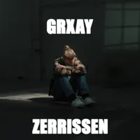 Zerrissen — Grxay