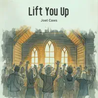 Lift You Up — Joel Caws