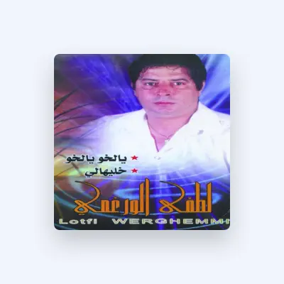 Listen to Lotfi Werghemmi, watch music videos, read bio, see tour dates & more!