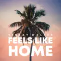 Feels Like Home