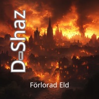 Förlorad Eld - Single - D-Shaz