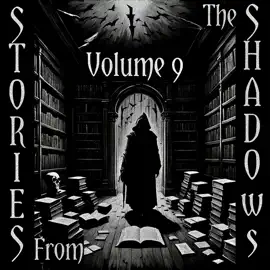 Stories From The Shadows - Volume 9: Embrace the darkness