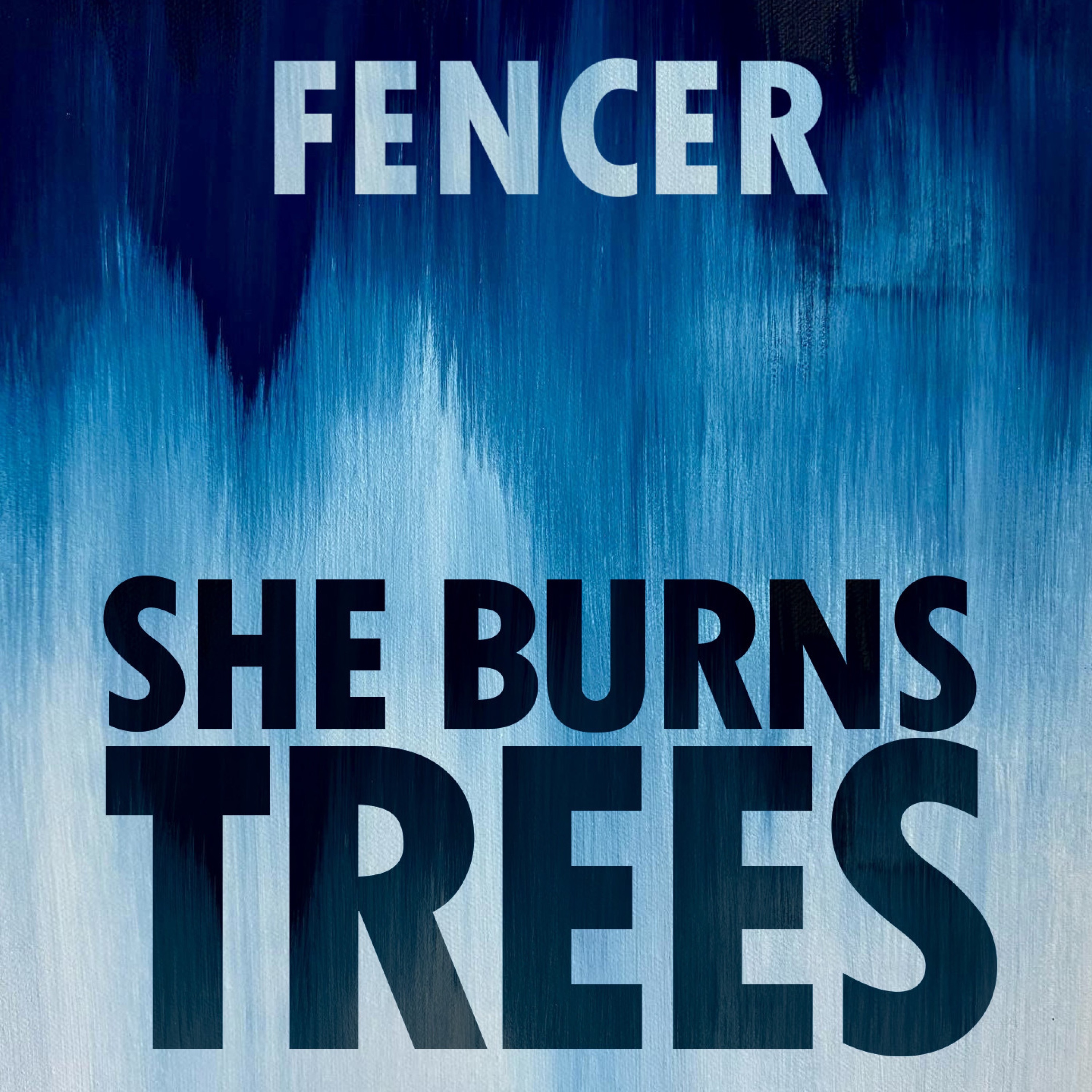 She Burns Trees - Single