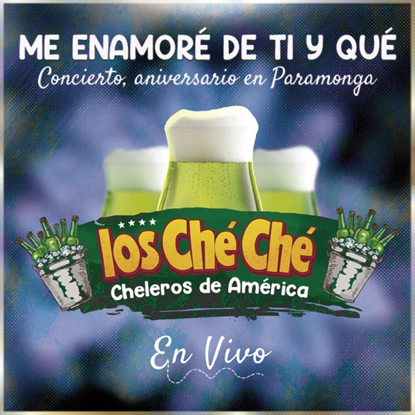 Me Enamoré de Ti y Que (Paramonga En Vivo)