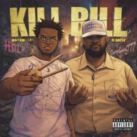 Kill Bill (feat. M.Whise & HDLChosen) - Single - H.D.L Entertainment