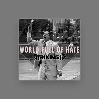 Listen to Striking 13, watch music videos, read bio, see tour dates & more!