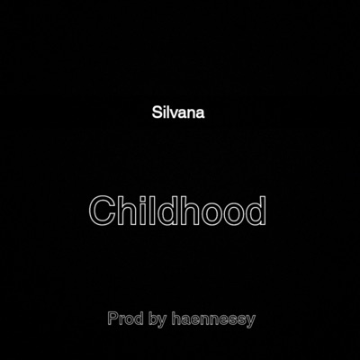 Childhood (feat. Silvana) - Single