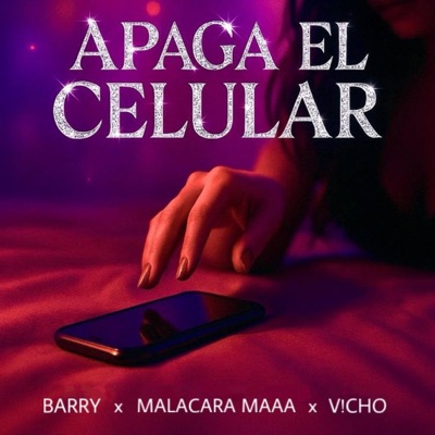 Apaga el Celular (feat. Malacara maaa & V!CHO) - Single