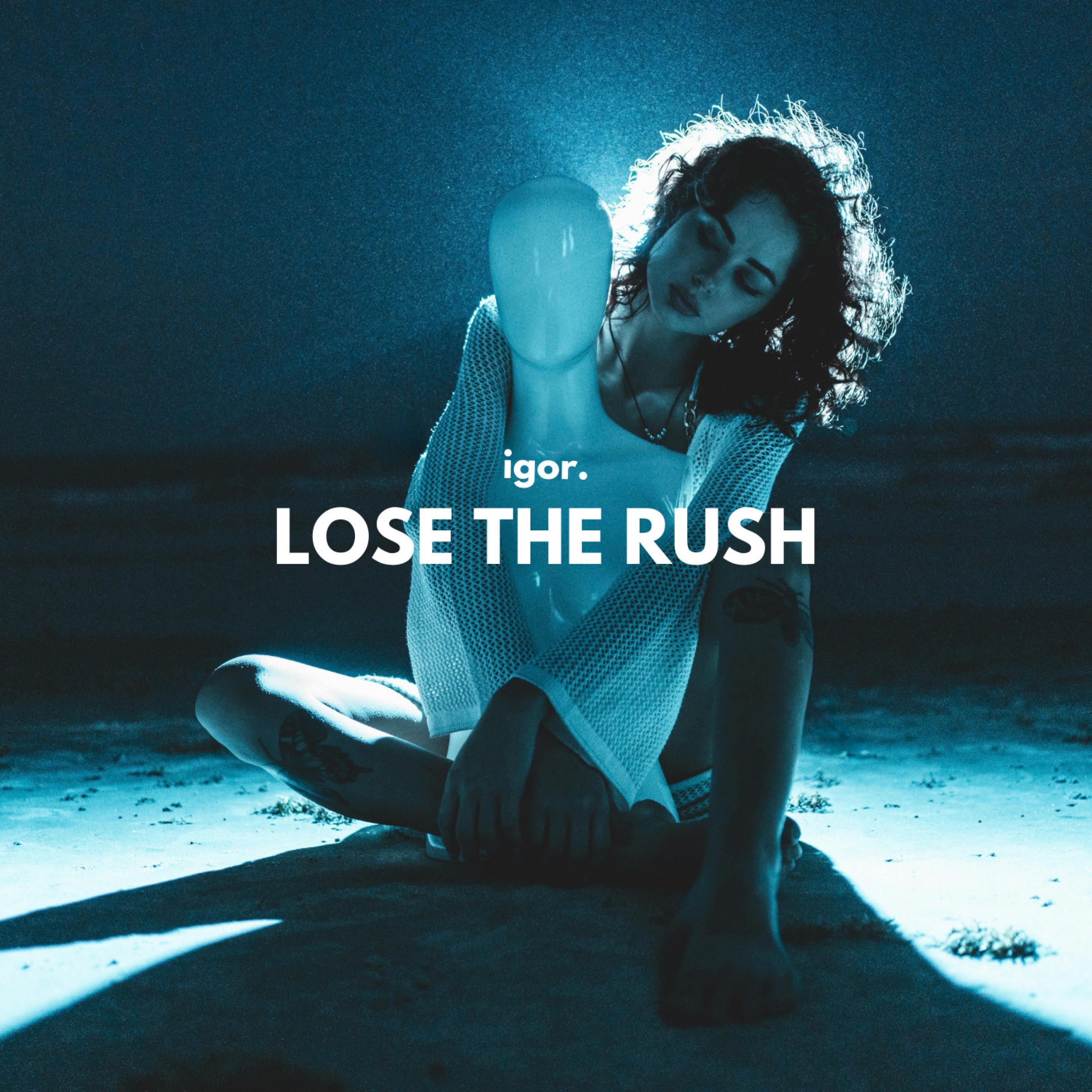 Lose The Rush - Single