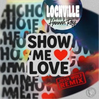 Show Me Love (Josh Wolf Remix) - Single - Locnville & Hannah Ray