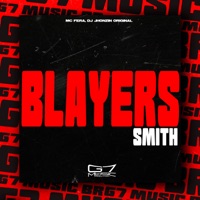 Blayers Smith - Single - Mc Fera & DJ JHONZIN ORIGINAL