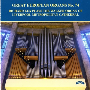 Great European Organs, Vol. 74: Liverpool Metropolitan Cathedral