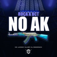Roça a Bct no Ak - Single - MC Jhonny Oliver
