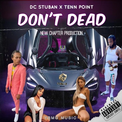 Don't Dead (feat. Tenn Point & DC Stuban) - Single
