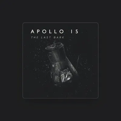 Listen to Apollo 15, watch music videos, read bio, see tour dates & more!
