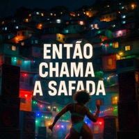 Então Chama a Safada - Single - Dj Emige, Gellado & MC DU9